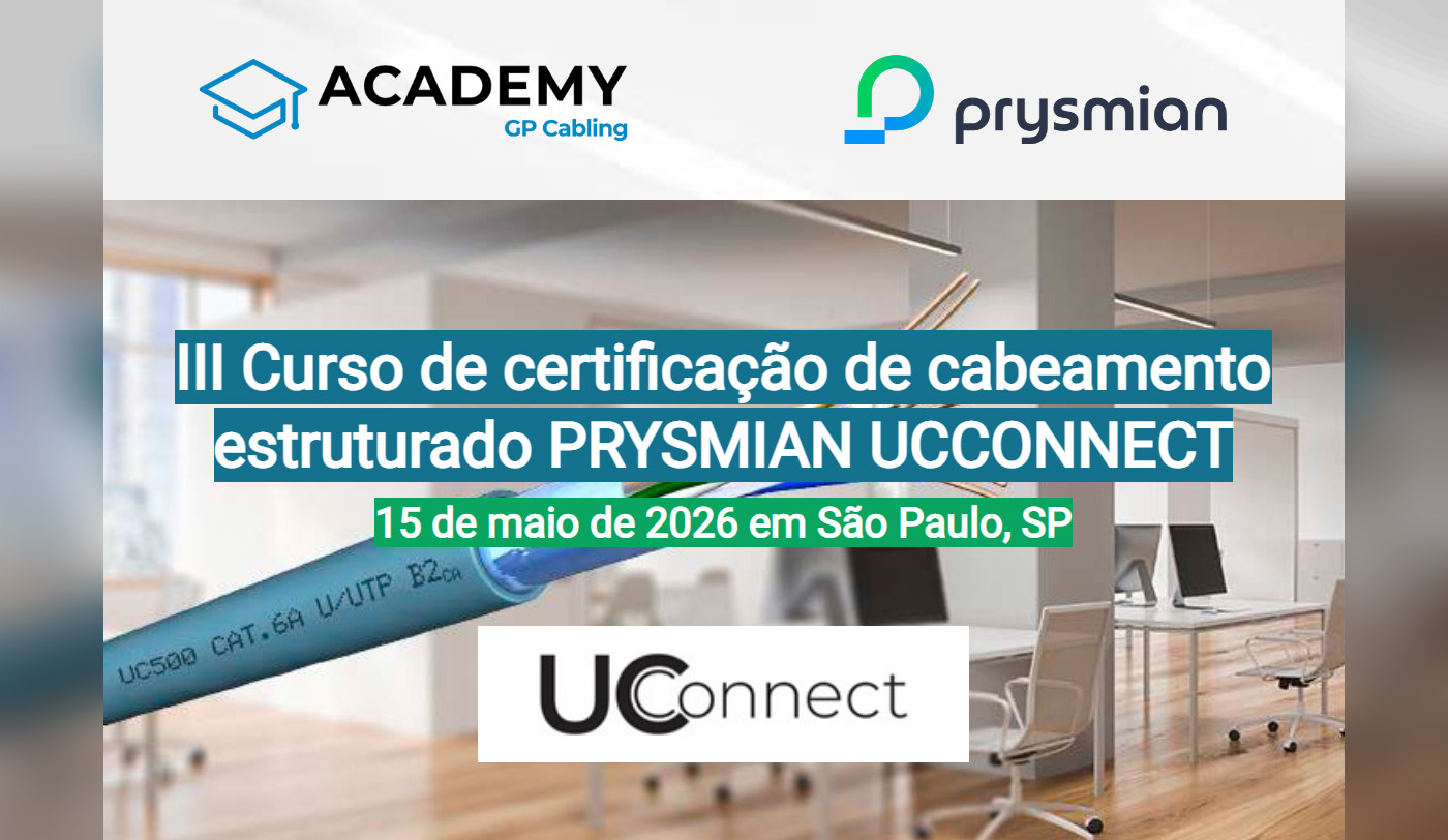 III Curso de certificação de cabeamento estruturado PRYSMIAN UCCONNECT